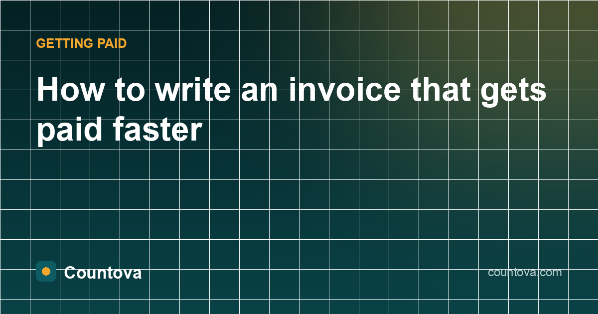How to write an invoice that gets paid faster - Countova blog banner